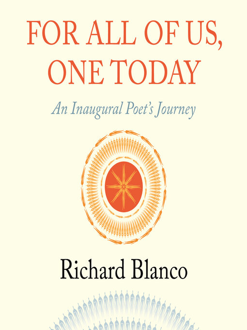Title details for For All of Us, One Today by Richard Blanco - Available